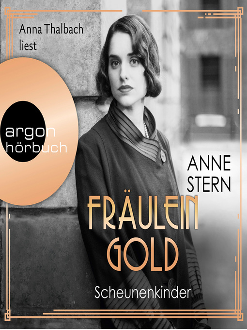 Title details for Fräulein Gold. Scheunenkinder--Die Hebamme von Berlin, Band 2 by Anne Stern - Available